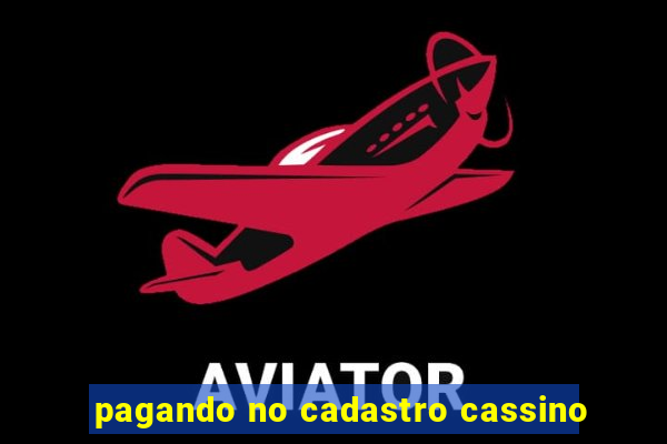 pagando no cadastro cassino