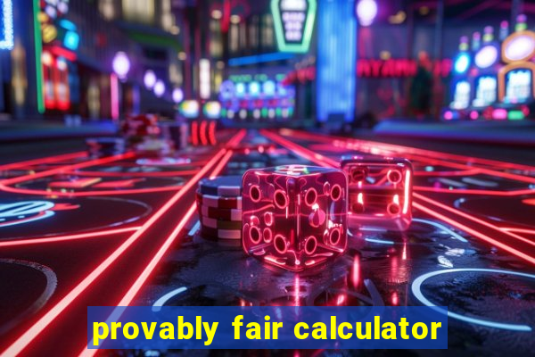 provably fair calculator