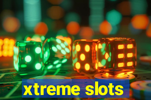 xtreme slots