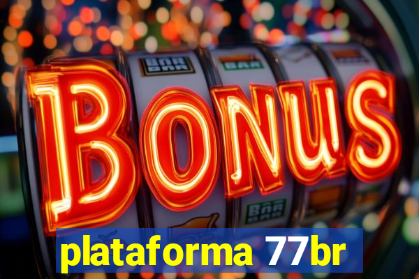 plataforma 77br