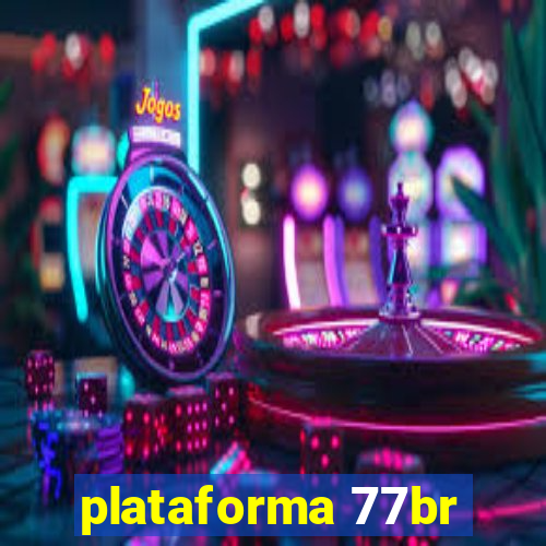 plataforma 77br