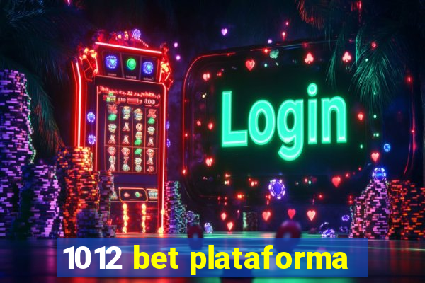 1012 bet plataforma