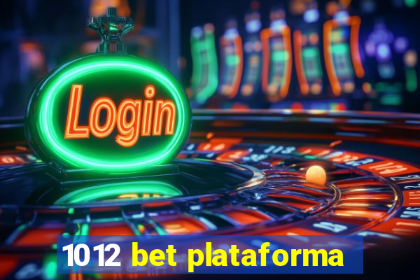 1012 bet plataforma