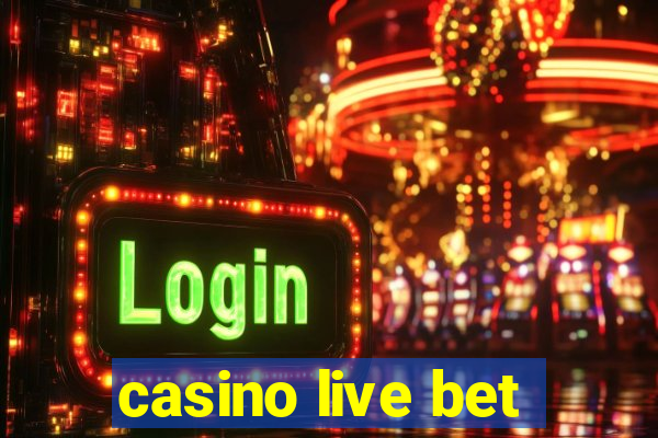 casino live bet