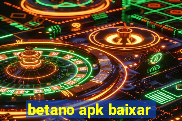 betano apk baixar