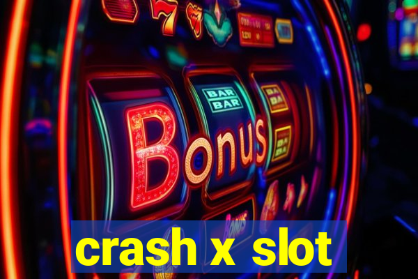 crash x slot