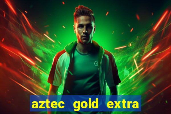 aztec gold extra gold megaways slot