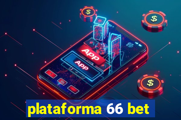 plataforma 66 bet