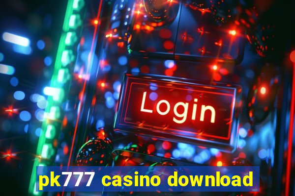 pk777 casino download