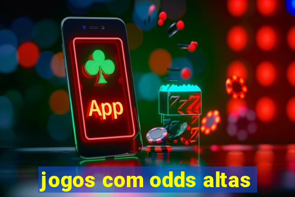 jogos com odds altas