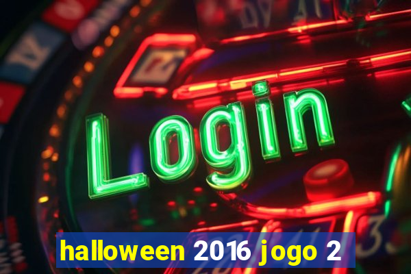 halloween 2016 jogo 2