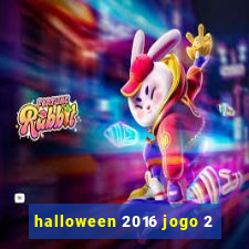 halloween 2016 jogo 2