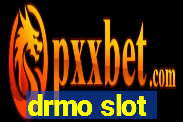 drmo slot