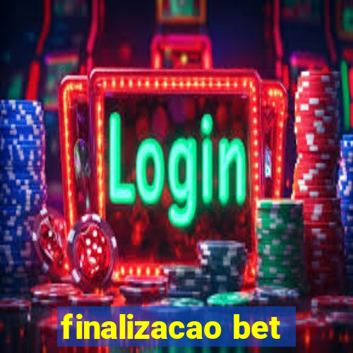 finalizacao bet