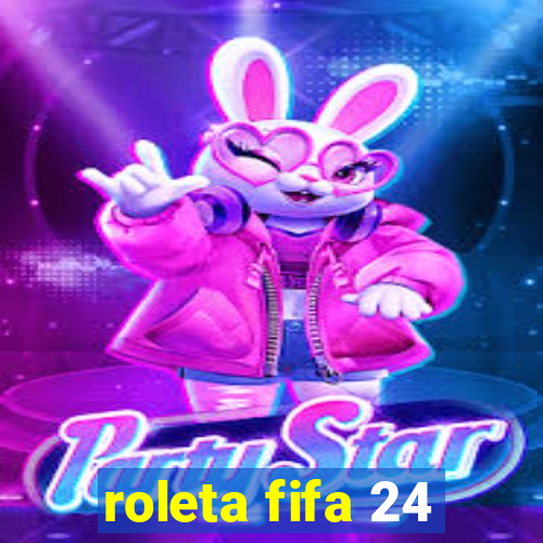 roleta fifa 24