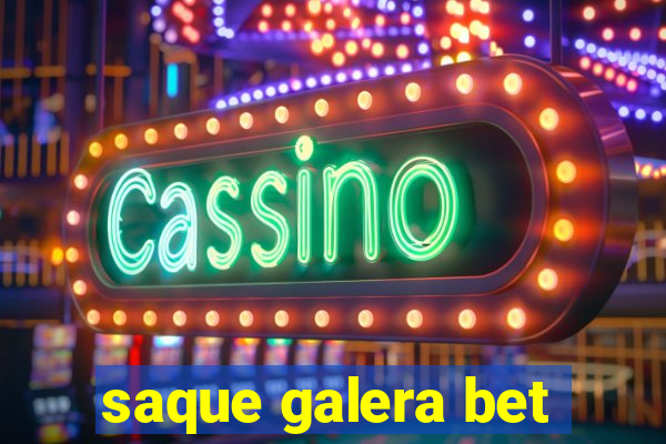 saque galera bet