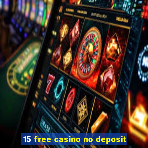 15 free casino no deposit