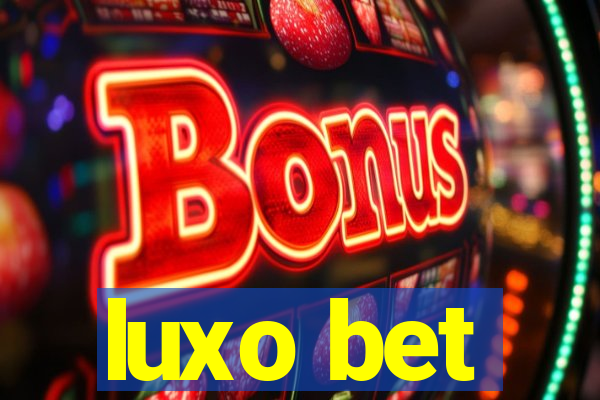 luxo bet