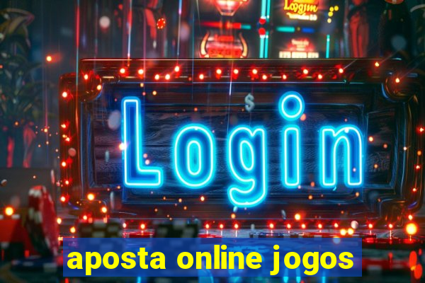 aposta online jogos