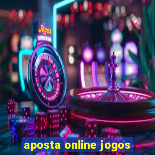 aposta online jogos