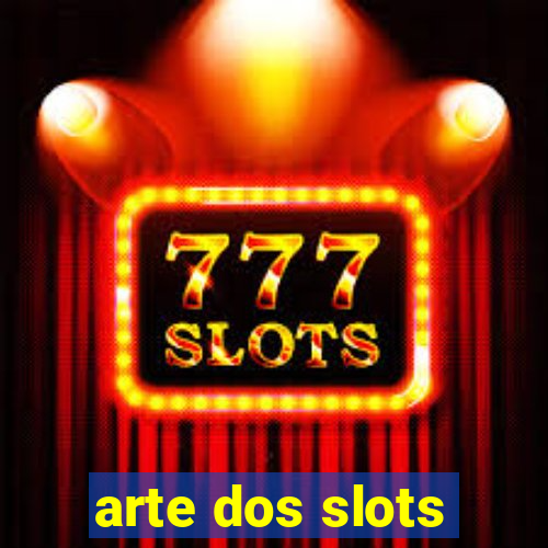 arte dos slots