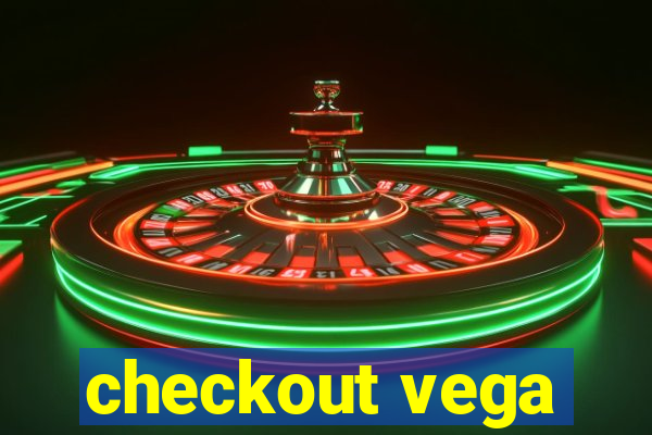 checkout vega