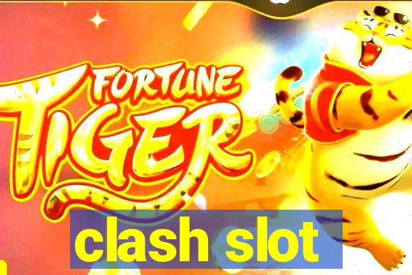 clash slot