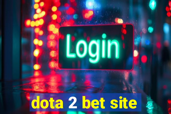 dota 2 bet site