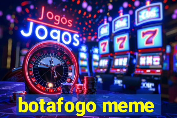 botafogo meme