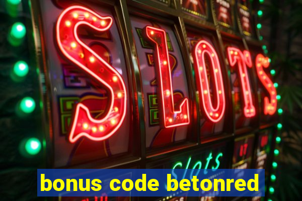 bonus code betonred