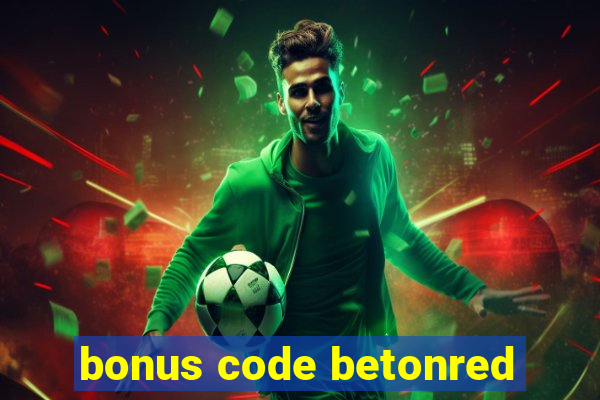 bonus code betonred