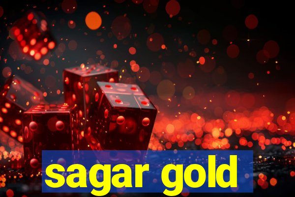 sagar gold