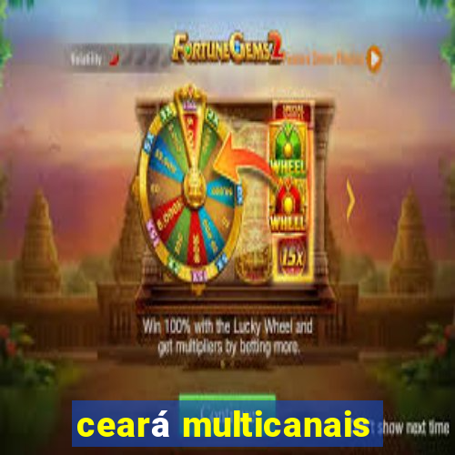 ceará multicanais