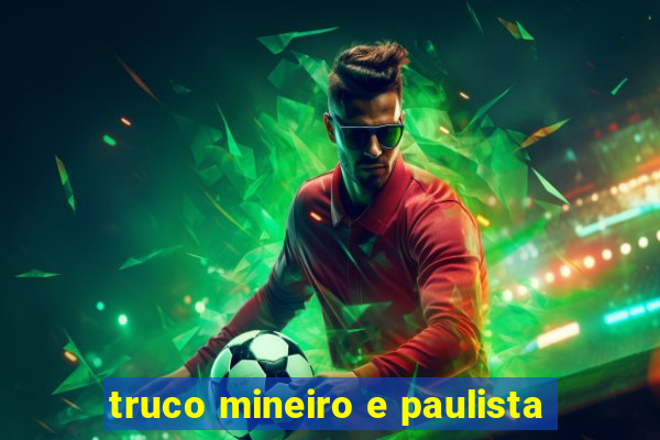 truco mineiro e paulista