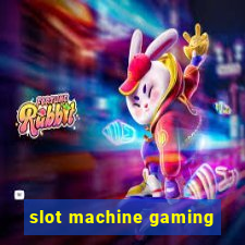 slot machine gaming