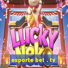 esporte bet . tv