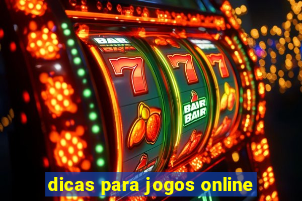 dicas para jogos online