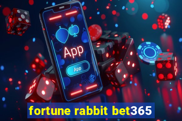 fortune rabbit bet365