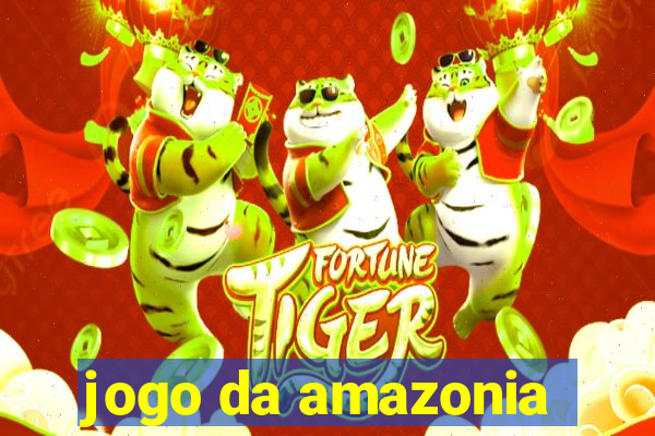 jogo da amazonia