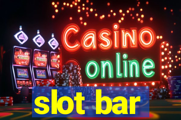 slot bar