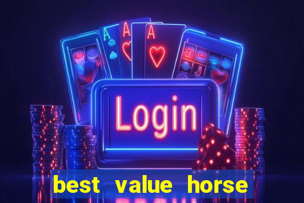 best value horse racing bet