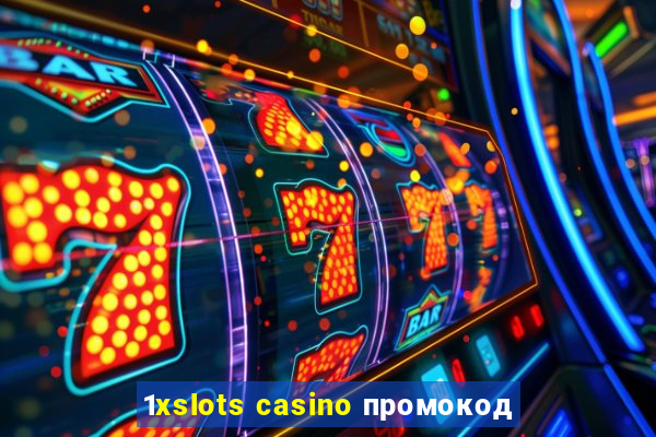 1xslots casino промокод