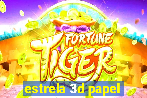 estrela 3d papel