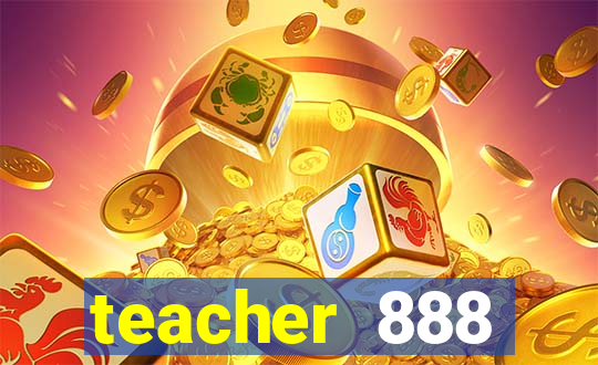 teacher 888 plataforma login