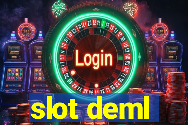 slot deml