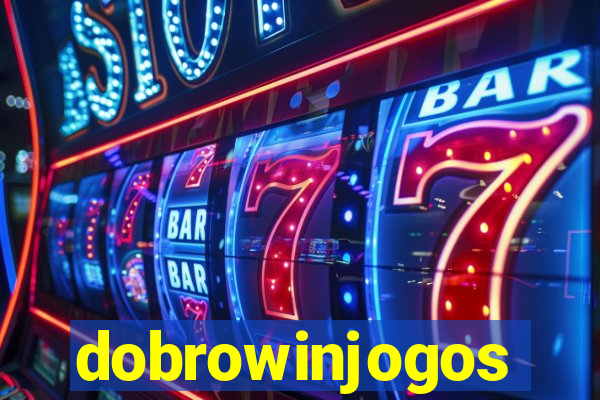 dobrowinjogos