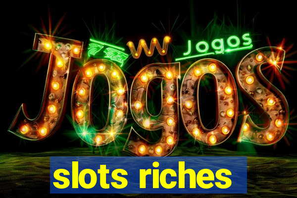 slots riches