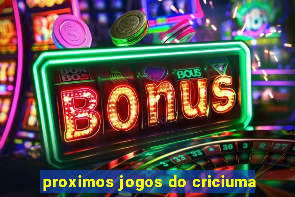 proximos jogos do criciuma