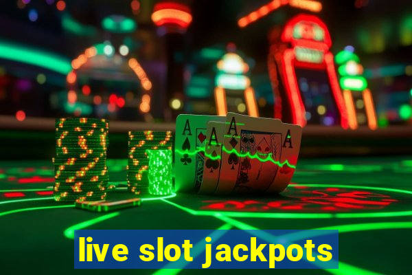 live slot jackpots