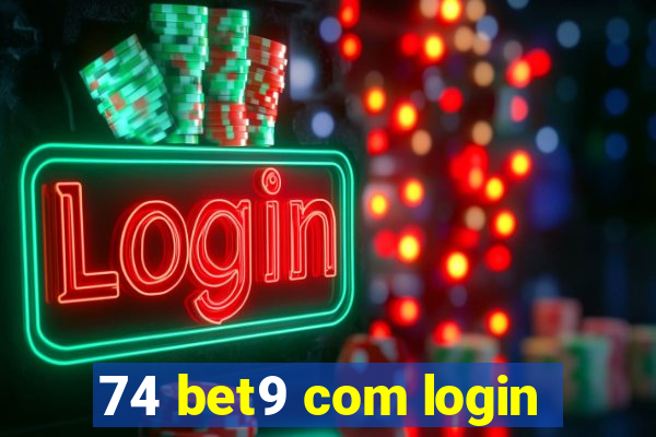 74 bet9 com login